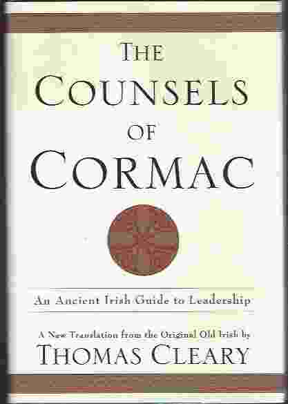 Image for THE COUNSELS OF CORMAC An Ancient Irish Guide to Leadership