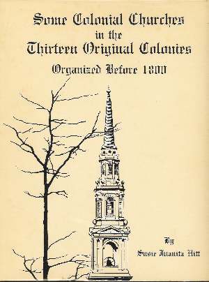 Image for SOME COLONIAL CHURCHES IN THE THIRTEEN ORIGINAL COLONIES