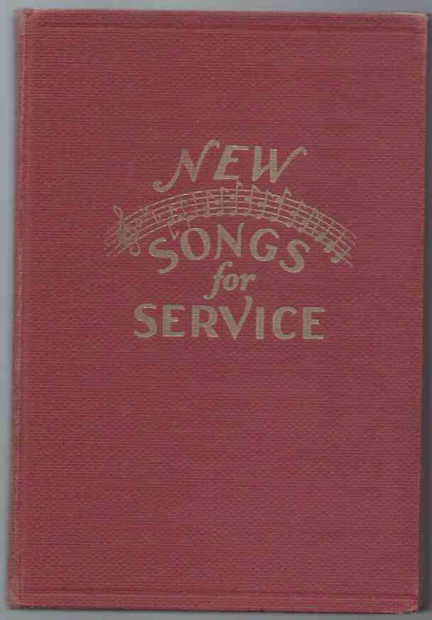 Image for NEW SONGS FOR SERVICE An all Purpose Song Book for Use in the Church - the Bible School and all Other Church Services