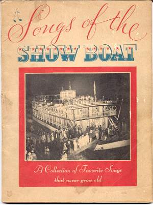 Image for SONGS OF THE SHOW BOAT: A COLLECTION OF FAVORITE SONGS THAT NEVER GROW OLD