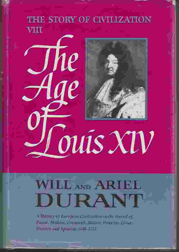 Image for THE AGE OF LOUIS XIV A History of European Civilization from the Accession to the Death of Louis XIV, 1648-1715