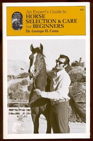 Image for AN EXPERT'S GUIDE TO HORSE SELECTION & CARE FOR BEGINNERS