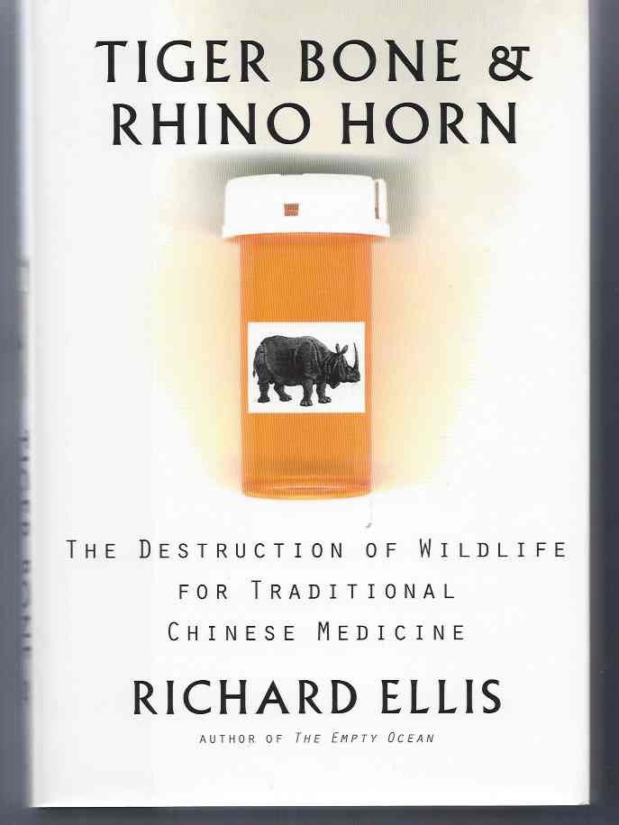 Image for TIGER BONE & RHINO HORN The Destruction of Wildlife for Tradtional Chinese Medicine