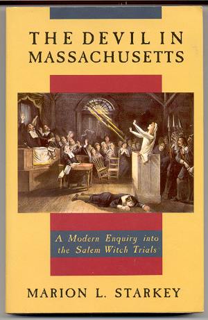 Image for THE DEVIL IN MASSACHUSETTS A Modern Enquiry Into the Salem Witch Trials