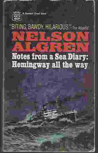 Image for NOTES FROM A SEA DIARY: HEMINGWAY ALL THE WAY