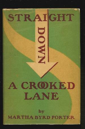 Image for STRAIGHT DOWN A CROOKED LANE