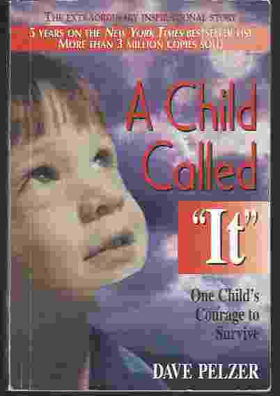 Image for A CHILD CALLED IT One Child's Courage to Survive