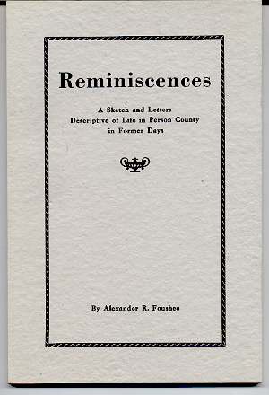 Image for REMINISCENCES, A SKETCH AND LETTERS DESCRIPTIVE OF LIFE IN PERSON COUNTY IN FORMER DAYS