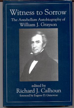 Image for WITNESS TO SORROW: THE ANTEBELLUM AUTOBIOGRAPHY OF WILLIAM J GRAYSON