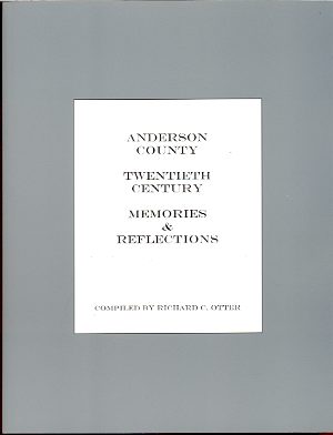 Image for ANDERSON COUNTY, 20TH CENTURY: MEMORIES & REFLECTIONS