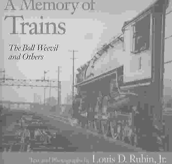 Image for A MEMORY OF TRAINS: THE BOLL WEEVIL AND OTHERS
