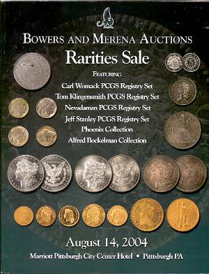 Image for BOWERS AND MERENA AUCTIONS: RARITIES SALE, AUGUST 14, 2004