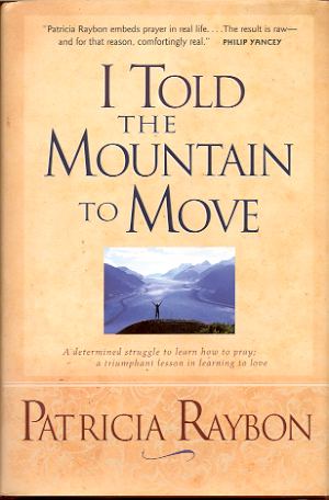 Image for I TOLD THE MOUNTAIN TO MOVE